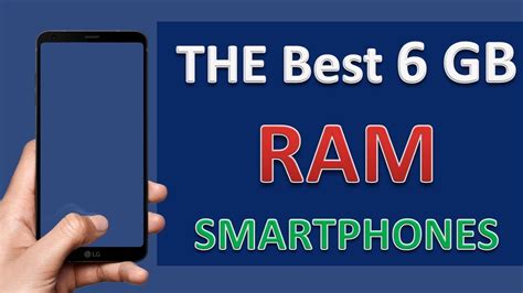 Here’s Why You Should Prefer 6GB RAM Smartphones Over .